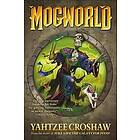 Yahtzee Croshaw: Mogworld