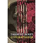 Laurent Binet: Civilisationer