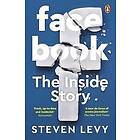 Steven Levy: Facebook: The inside story