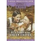 Cynthia Rylant: Old Town In The Green Groves