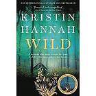 Kristin Hannah: Wild