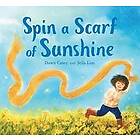 Dawn Casey: Spin a Scarf of Sunshine