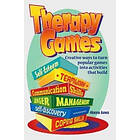 Alanna Jones: Therapy Games: Creative Ways to Turn Popular Games Into Activities That Build Self-Esteem, Teamwork, Communication Skills, Ang