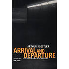 Arthur Koestler: Arrival and Departure