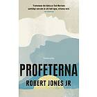 Robert Jones Jr: Profeterna