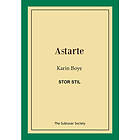 Karin Boye: Astarte (stor stil)