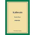 Karin Boye: Kallocain (stor stil)