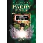 Edain McCoy: A Witch's Guide to Faery Folk
