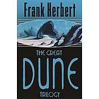 Frank Herbert: The Great Dune Trilogy