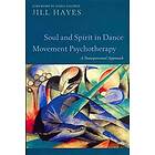 Jill Hayes: Soul and Spirit in Dance Movement Psychotherapy