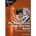 Peter Gallagher: The Sensational Alex Harvey Band On Track