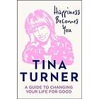 Tina Turner: Happiness Becomes You