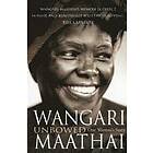 Wangari Maathai: Unbowed