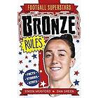 Simon Mugford, Football Superstars: Bronze Rules