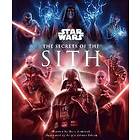 Marc Sumerak: Star Wars Secrets of the Sith