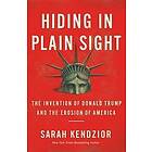 Sarah Kendzior: Hiding in Plain Sight