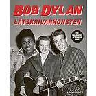 Bob Dylan: Låtskrivarkonsten