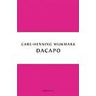 Carl-Henning Wijkmark: Dacapo