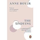 Anne Boyer: The Undying