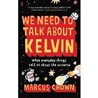 Marcus Chown: We Need to Talk About Kelvin