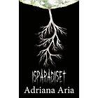 Adriana Aria: Isparadiset