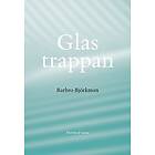 Barbro Björkman: Glastrappan
