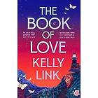 Kelly Link: The Book of Love