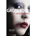 Natsuo Kirino: Grotesque