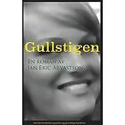 Jan Eric Arvastson: Gullstigen