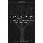 Edgar Allan Poe: The Fall Of House Usher And Other Tales