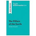 Bright Summaries: The Pillars of the Earth by Ken Follett (Book Analysis)