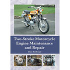 Dave Boothroyd: Two-Stroke Motorcycle Engine Maintenance and Repair