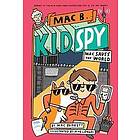 Mac Barnett: Mac Saves The World (Mac B., Kid Spy #6)