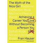 Hauser Fran Hauser: Myth Of The Nice Girl