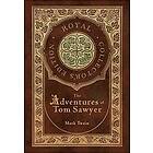 Mark Twain: The Adventures of Tom Sawyer (Royal Collector's Edition) (Case Laminate Hardcover with Jacket)