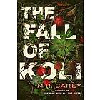 M R Carey: The Fall of Koli