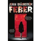 Johan Brännström: Feber