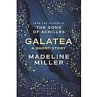 Madeline Miller: Galatea