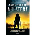 Mats Ahlstedt, Veronica Ahlstedt McCleave: Visselblåsaren