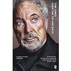 Sir Tom Jones: Over the Top and Back
