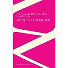 Monika Fagerholm: Den amerikanska flickan