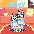 Bluey: Bluey: Mini Bluey