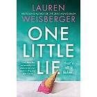 Lauren Weisberger: One Little Lie