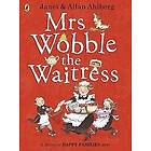 Allan Ahlberg: Mrs Wobble the Waitress