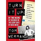 Tom Werman: Turn It Up!