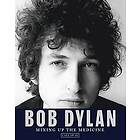 Mark Davidson, Parker Fishel: Bob Dylan: Mixing Up the Medicine