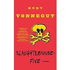 Kurt Vonnegut: Slaughter House Five