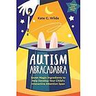 Kate Wilde: Autism Abracadabra