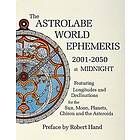 Robert Hand: The Astrolabe World Ephemeris