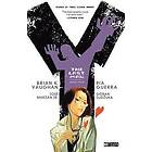 Brian K Vaughan: Y: The Last Man Book Four